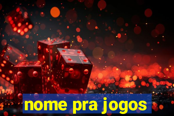 nome pra jogos